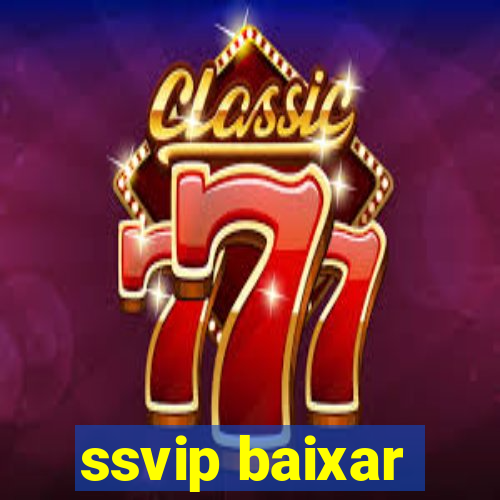 ssvip baixar