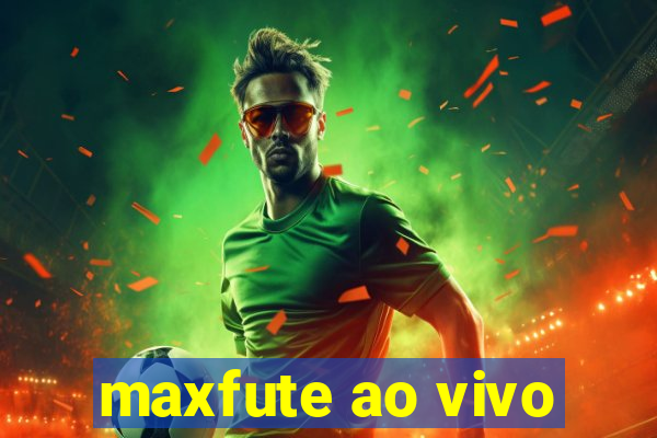 maxfute ao vivo