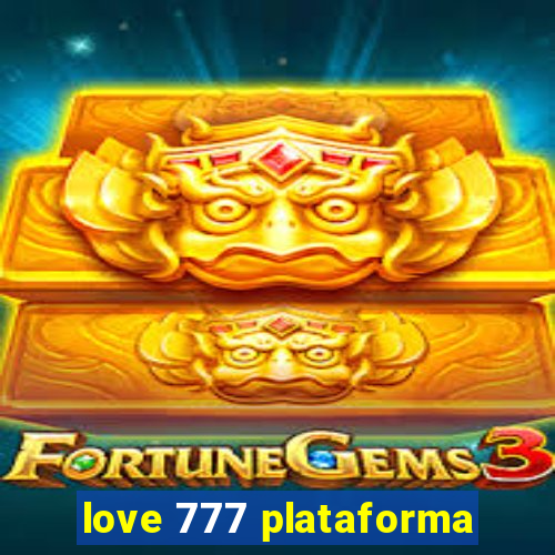 love 777 plataforma