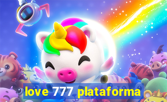 love 777 plataforma