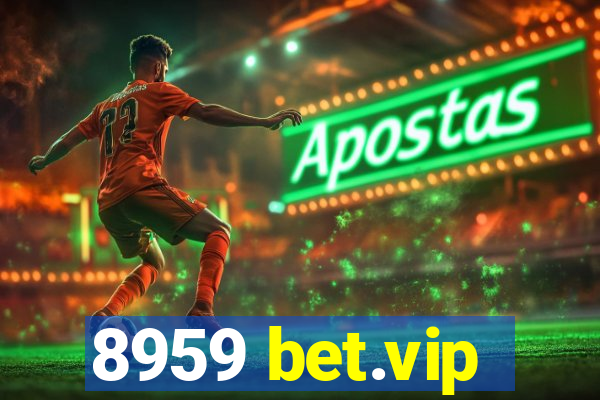 8959 bet.vip