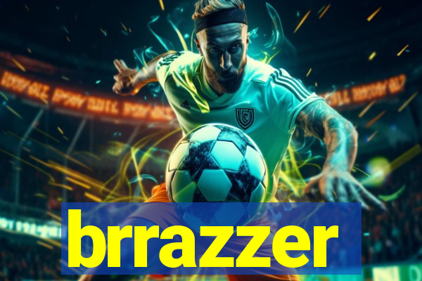 brrazzer