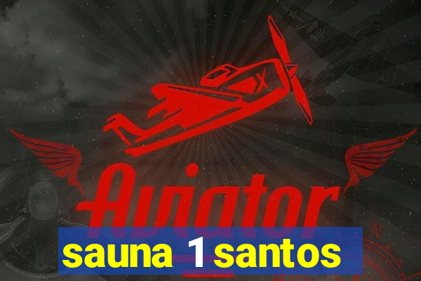 sauna 1 santos