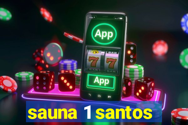 sauna 1 santos