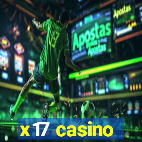 x17 casino