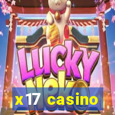 x17 casino