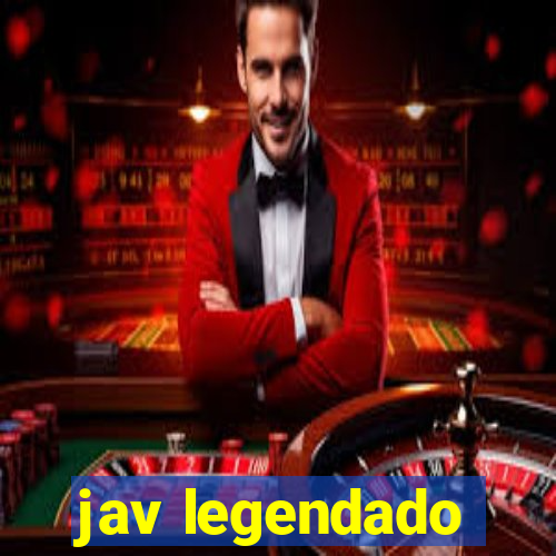 jav legendado