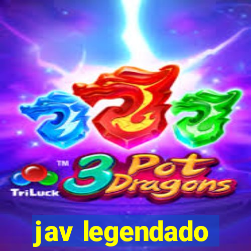 jav legendado