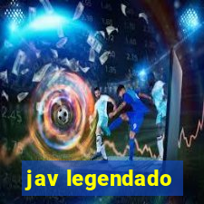 jav legendado