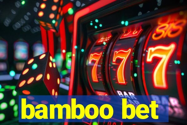 bamboo bet