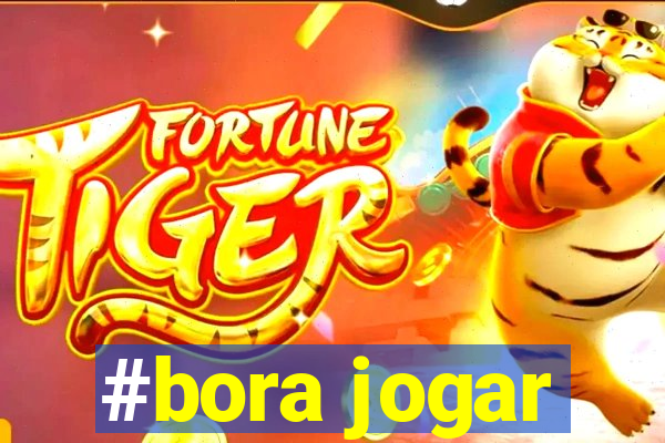 #bora jogar