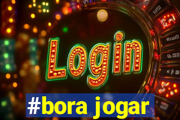 #bora jogar