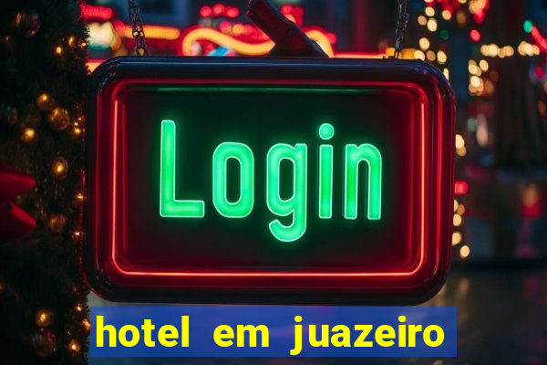 hotel em juazeiro da bahia