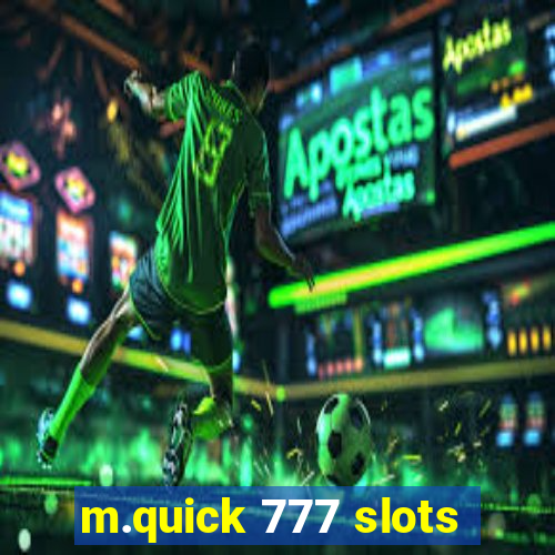 m.quick 777 slots