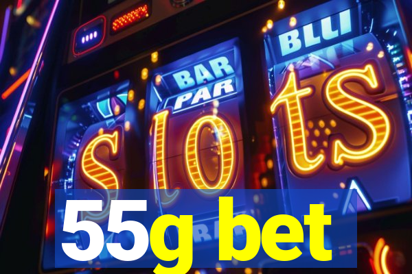 55g bet