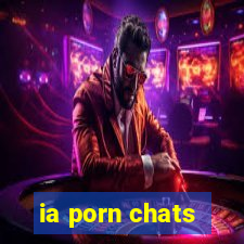 ia porn chats