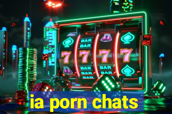 ia porn chats