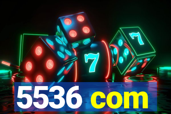 5536 com