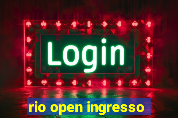 rio open ingresso