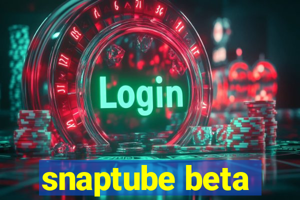 snaptube beta