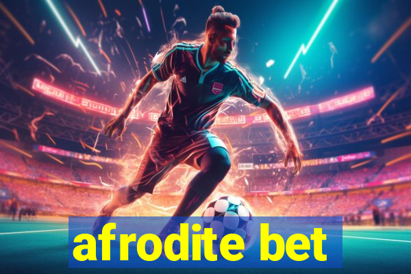 afrodite bet