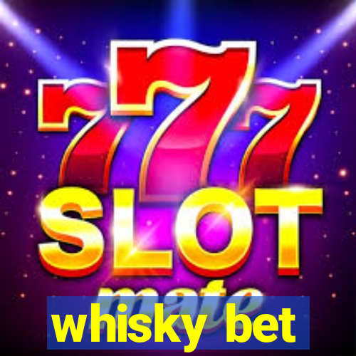 whisky bet