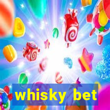 whisky bet