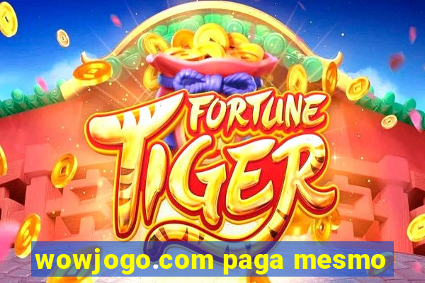 wowjogo.com paga mesmo