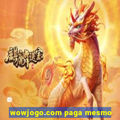 wowjogo.com paga mesmo