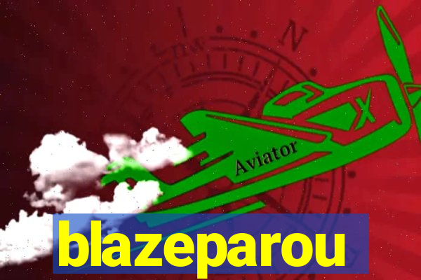 blazeparou