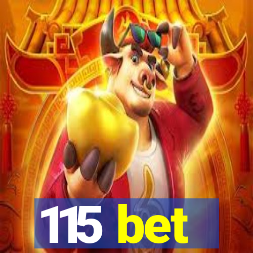 115 bet