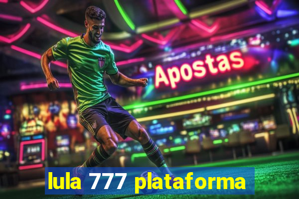 lula 777 plataforma