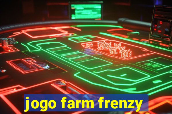 jogo farm frenzy