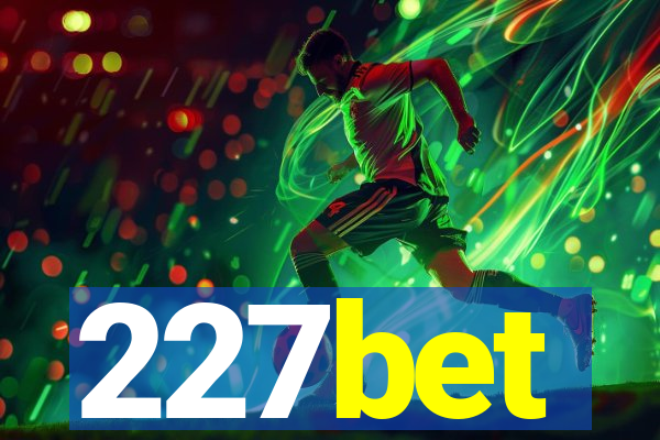 227bet