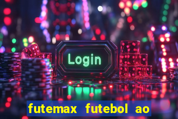 futemax futebol ao vivo 4.0 apk