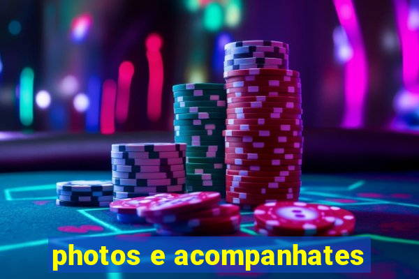 photos e acompanhates