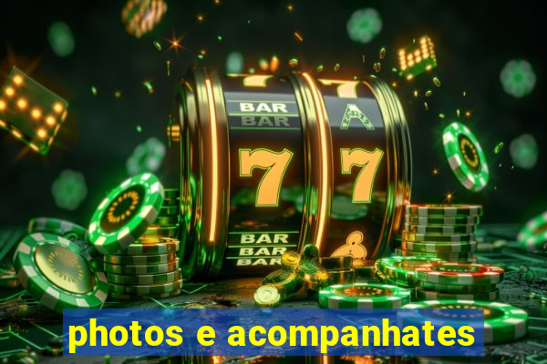 photos e acompanhates