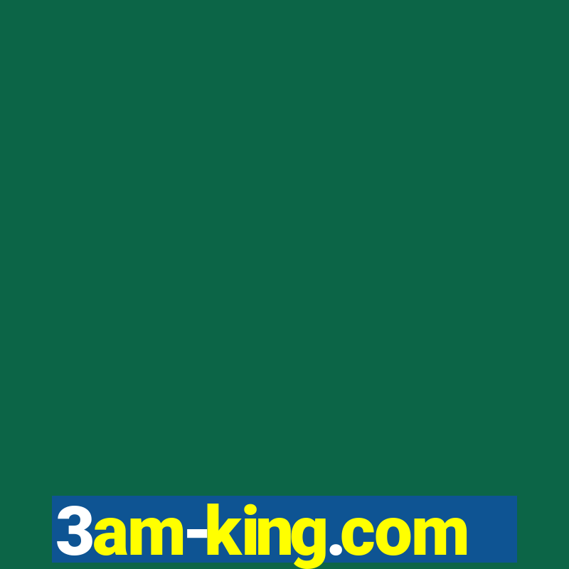 3am-king.com