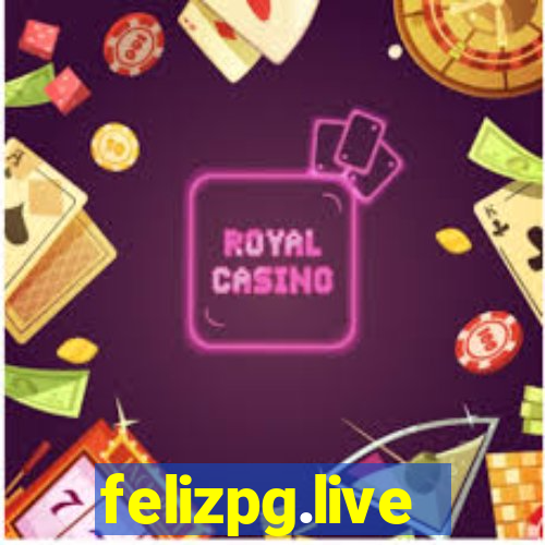 felizpg.live