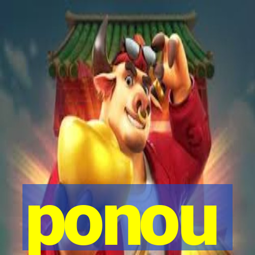 ponou