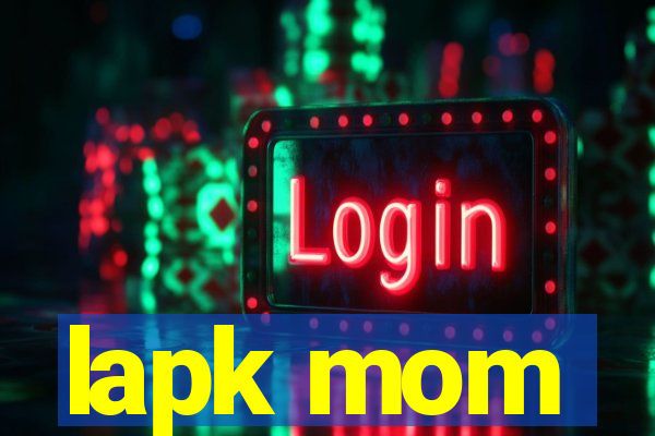 lapk mom