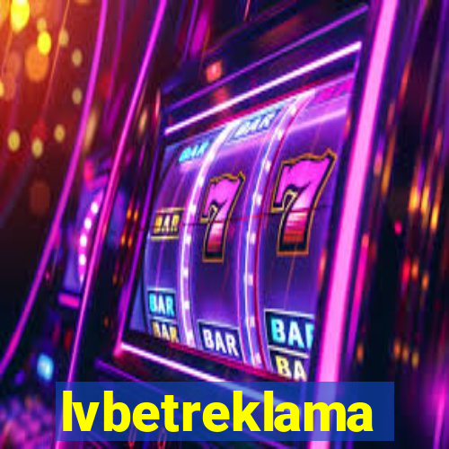 lvbetreklama