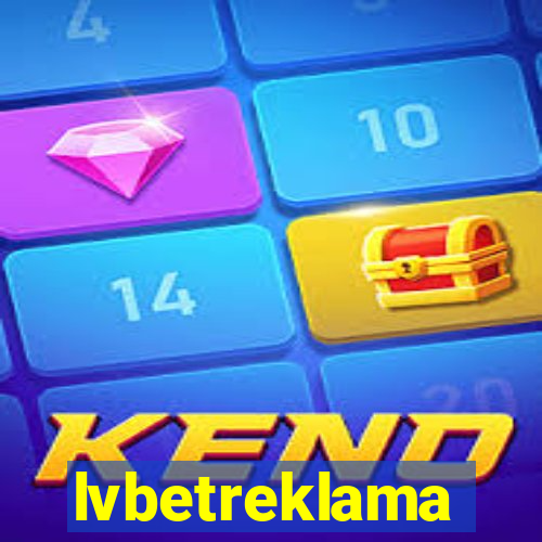 lvbetreklama