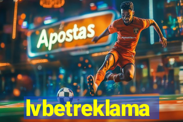 lvbetreklama