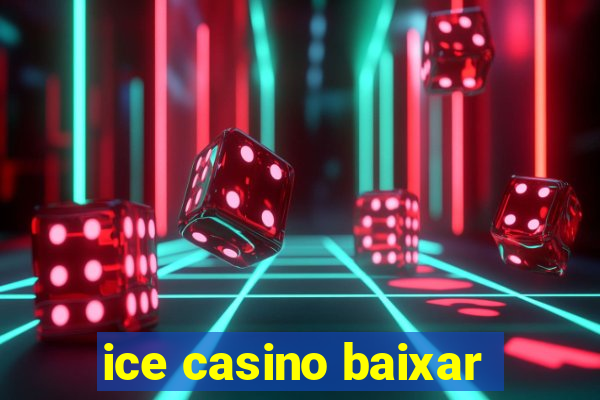 ice casino baixar