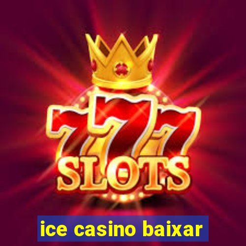 ice casino baixar