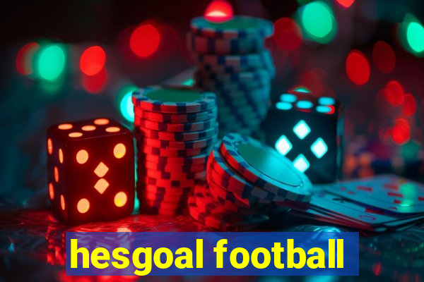 hesgoal football