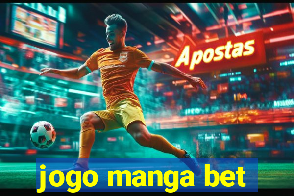 jogo manga bet