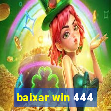 baixar win 444