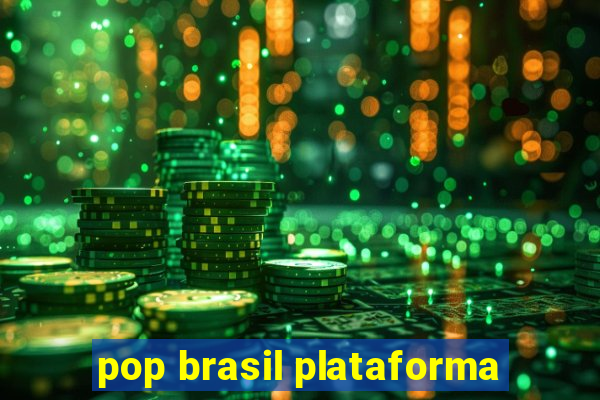 pop brasil plataforma